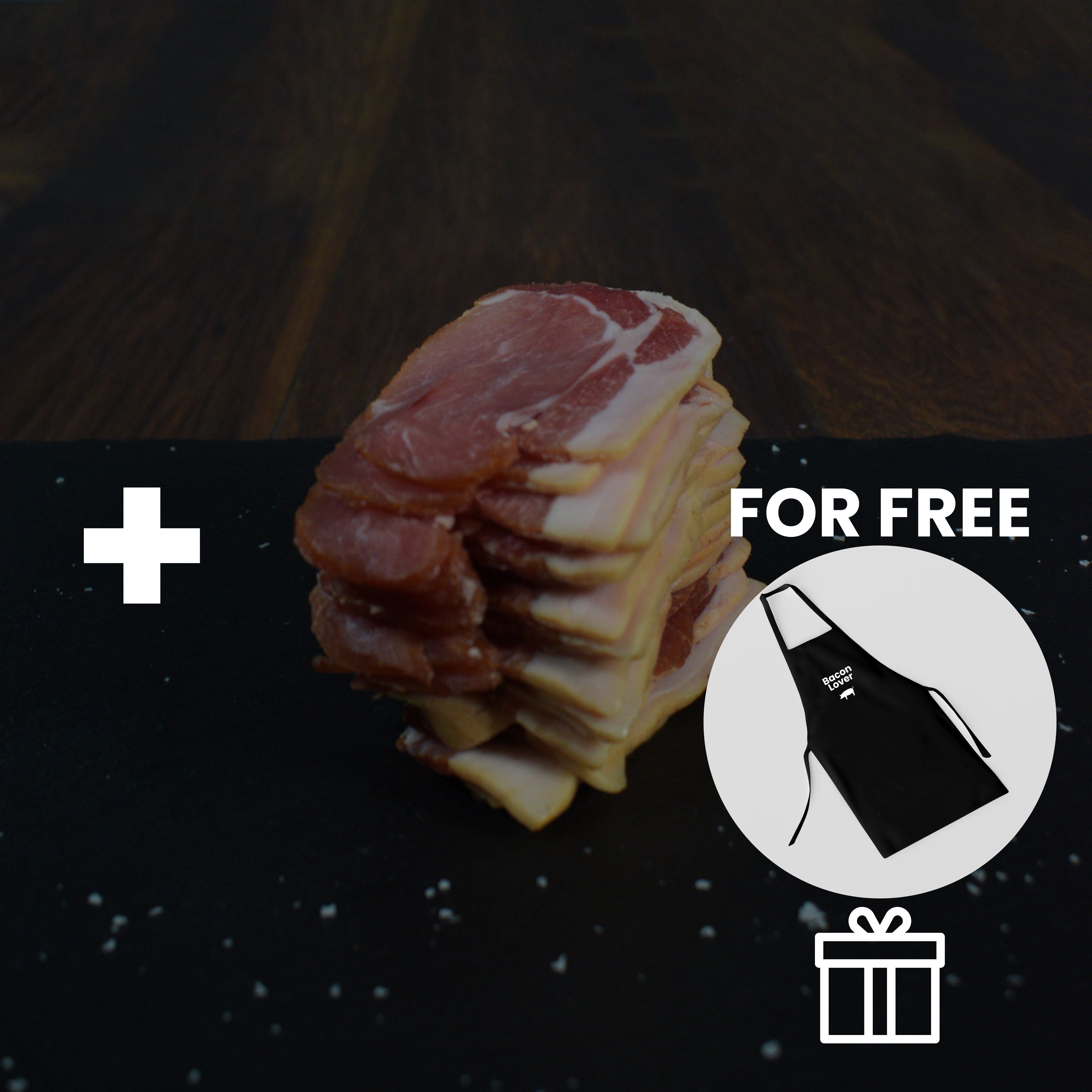 Add another pack of bacon NOW and get a FREE Bacon Lover apron!